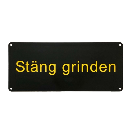 Stng grinden skylt gul text p svart skylt.